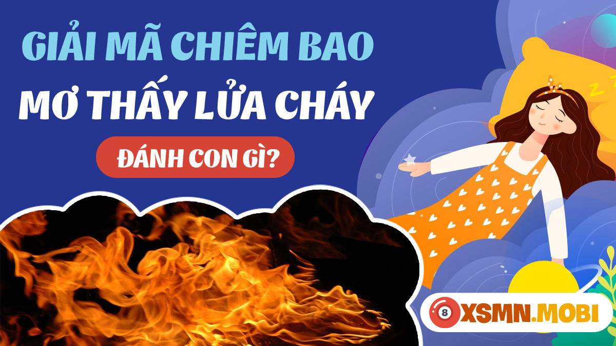 Nằm mơ thấy cháy điện thoại đánh con gì?